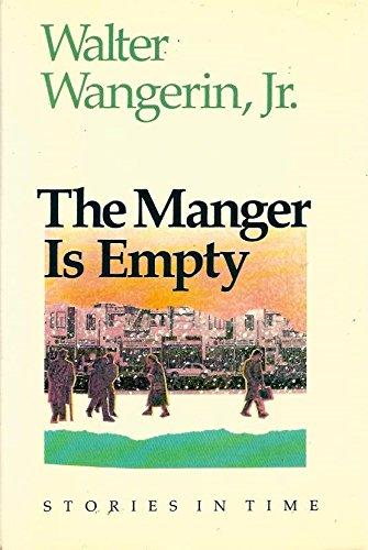 Book The Manger Is Empty: Stories in Time free