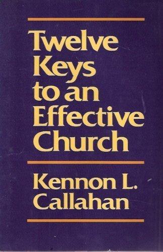 Book Twelve Keys to an Effective Church: The Leaders' Guide free