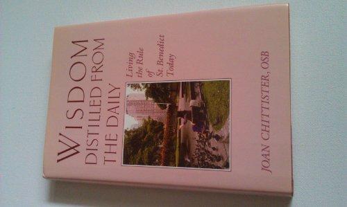 Book Wisdom distilled from the daily: Living the Rule of St. Benedict today free