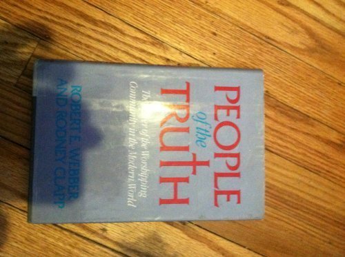 Book People of the Truth: The Power of the Worshiping Community in the Modern World free