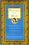 Book Praying with Mary: Sacred Prayers to the Blessed Mother for All Occasions free