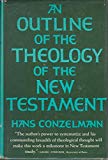 Book An Outline of the Theology of the New Testament. free