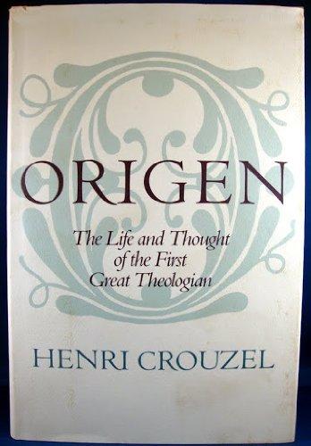 Book Origen - The Life and Thought of the First Great Theologian free