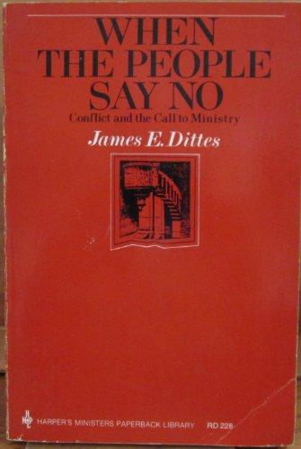 Book When the people say no: Conflict and the call to ministry (Harper's ministers paperback library) free