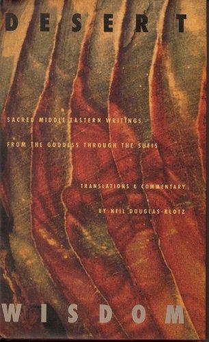 Book Desert Wisdom: Sacred Middle Eastern Writings from the Goddess Through the Sufis free