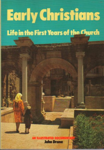 Book Early Christians: Life in the First Years of the Church (An Illustrated Documentary) free