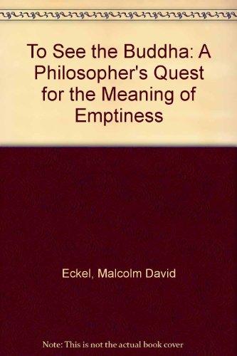 Book To See the Buddha: A Philosopher's Quest for the Meaning of Emptiness free