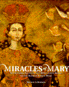 Book Miracles of Mary: Apparitions, Legends, and Miraculous Works of the Blessed Virgin Mary free