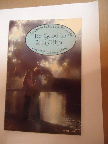 Book Be Good To Each Other: An Open Letter On Marriage free