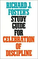 Book Richard J. Foster's Study Guide for "Celebration of Discipline" free