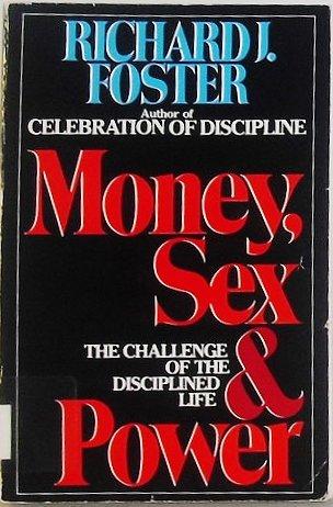 Book Money Sex & Power: The Challenge of the Disciplined Life free