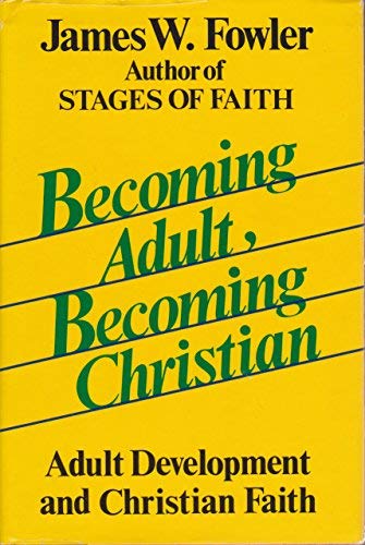 Book Becoming Adult, Becoming Christian: Adult Development and Christian Faith free
