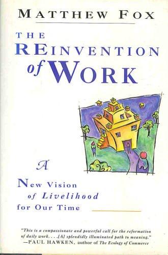 Book The Reinvention of Work: A New Vision of Livelihood for Our Time free