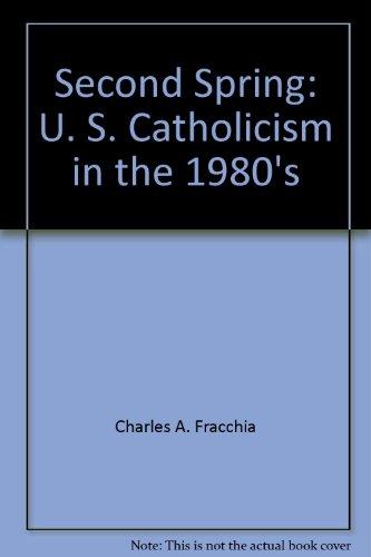 Book Second Spring: The Coming Of Age Of U.s. Catholicism free