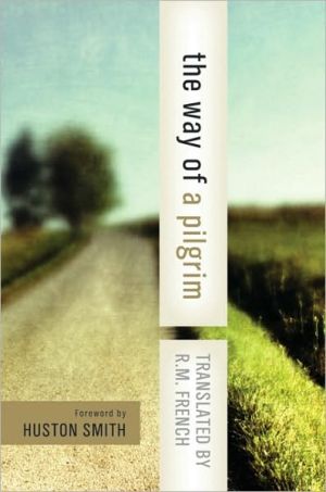 Book The Way of a Pilgrim and the Pilgrim Continues His Way free