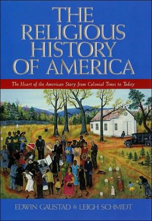 Book The Religious History of America: The Heart of the American Story from Colonial Times to Today free