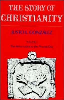 Book The Story of Christianity: Volume Two - The Reformation to the Present Day free