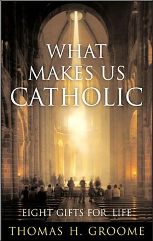 Book What Makes Us Catholic: Eight Gifts for Life free