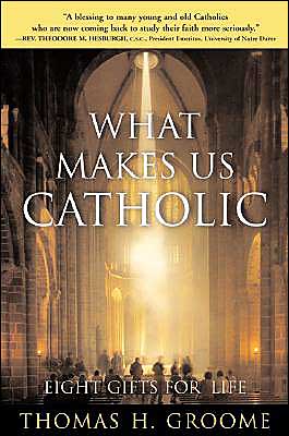 Book What Makes Us Catholic: Eight Gifts for Life free