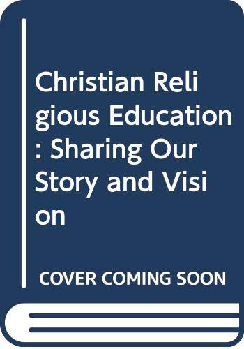 Book Christian Religious Education: Sharing Our Story and Vision free