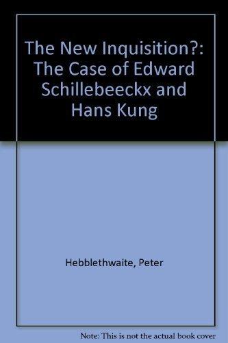 Book The New Inquisition? The Case of Edward Schillebeeckx and Hans Kung free