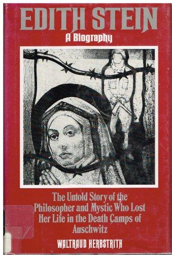 Book Edith Stein: A Biography/the Untold Story of the Philosopher and Mystic Who Lost Her Life in the Death Camps of Auschwitz (English and German Edition) free