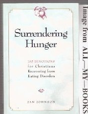 Book Surrendering Hunger: 365 Devotions for Christians Recovering from Eating Disorders free