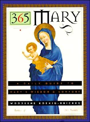 Book 365 Mary: A Daily Guide to Mary's Wisdom and Comfort free