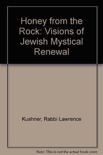 Book Honey from the Rock: Visions of Jewish Mystical Renewal [D'vash misela] free
