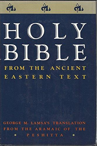 Book The Holy Bible from Ancient Eastern Manuscripts: Containing the Old and New Testaments Translated from the Peshitta, The Authorized Bible of the Church of the East free