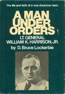 Book A man under orders: Lieutenant General William K. Harrison, Jr free Book A man under orders: Lieutenant General William K. Harrison, Jr free