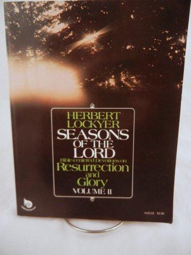 Book Bible-centered Devotions On Resurrection And Glory (his Seasons Of The Lord ; V. 2) free