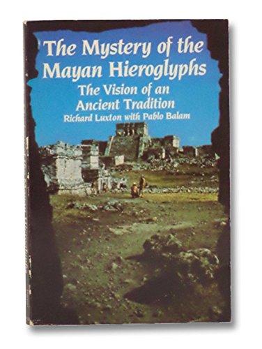 Book The Mystery Of The Mayan Hieroglyphs: The Vision Of An Ancient Tradition free