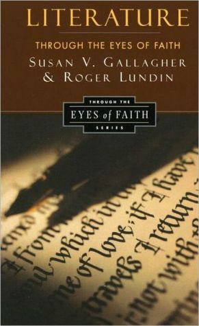 Book Literature Through the Eyes of Faith: Christian College Coalition Series free