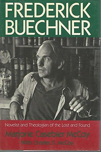 Book Frederick Buechner: Novelist And Theologian Of The Lost And Found free