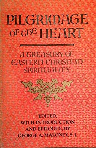 Book Pilgrimage Of The Heart: A Treasury Of Eastern Christian Spirituality free