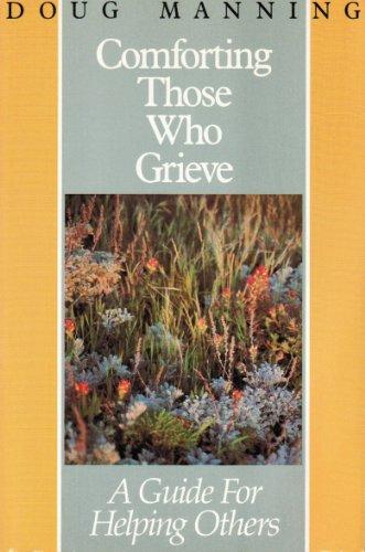 Book Comforting Those Who Grieve: A Guide for Helping Others free