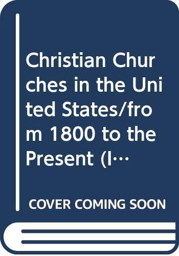 Book Christian Churches in the United States/from 1800 to the Present (Illustrated History of the Church) free