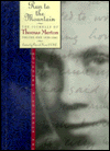 Book Run to the Mountain: The Story of a Vocation (The Journals of Thomas Merton, Volume One 1939-1941) free