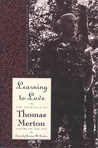 Book Learning to Love: Exploring Solitude and Freedom (The Journals of Thomas Merton Vol. 6) free