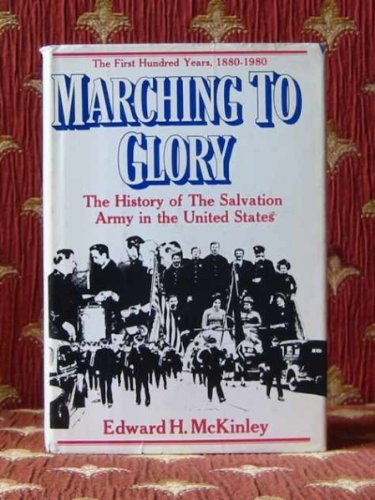 Book Marching to glory: The history of the Salvation Army in the United States of America, 1880-1980 free