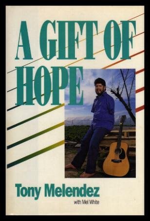 Book A Gift Of Hope : The Tony Melendez Story free