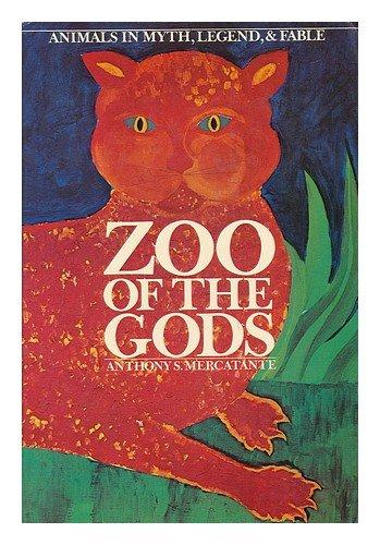 Book Zoo of the gods: animals in myth, legend, & fable free