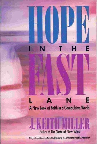 Book Hope in the Fast Lane: A New Look at Faith in a Compulsive World free