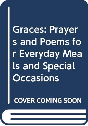 Book Graces: Prayers and Poems for Everyday Meals and Special Occasions free