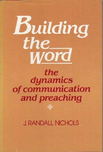 Book Building the Word: The Dynamics of Communication and Preaching free