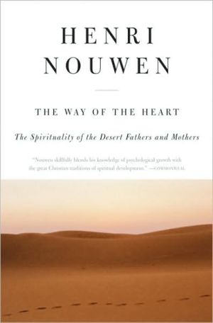 Book The Way of the Heart: The Spirituality of the Desert Fathers and Mothers free