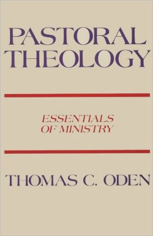 Book Pastoral Theology: Essentials of Ministry free