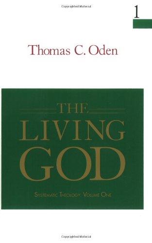 Book The Living God: Systemic Theology: Volume One (Systematic Theology, Vol 1) free