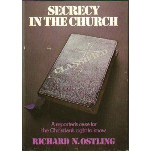 Book Secrecy in the Church: A Reporter's Case for the Christian's Right to Know free